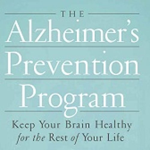 "The Alzheimer's Prevention Program" - Science - Day 1