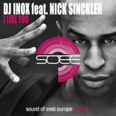 DJ Inox feat. Nick Sinckler - I Like You (club)