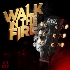 Dirtyphonics - Walk In The Fire (Original)