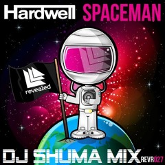 Hardwell - Spaceman (Dj Shuma  RMX)