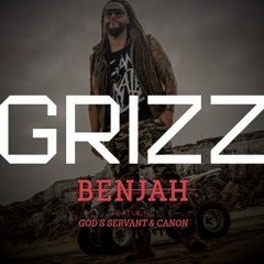 Benjah - "Grizz" feat. God's Servant & Canon
