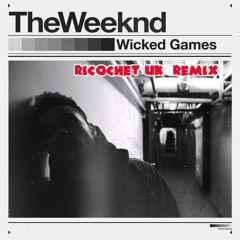 RICOCHET UK - THE WEEKND - WICKED GAMES REMIX FREE DOWNLOAD