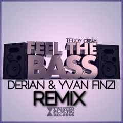 Teddy Cream - Feel The Bass (Yvan Finzi & Derian Remix)