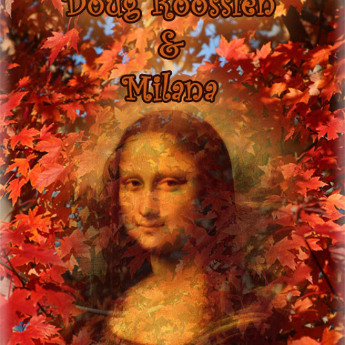 If Only Autumn - Doug Roossien (lyrics, original), Milana (piano, vox, arng)