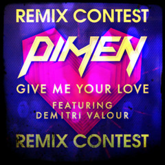 Pimen - Give Me Your Love feat. Demitri Valour (Jay Century & Guy Fierce_ Remix)