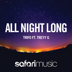 Trifo ft Treyy G - All Night Long (Mobin Master vs Tate Strauss Remix)