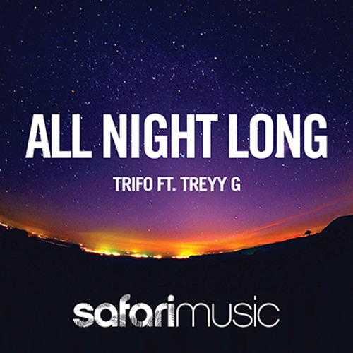 Trifo ft Treyy G - All Night Long (Mobin Master vs Tate Strauss Remix)
