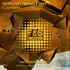 Gitech & Brain First - Carnival (Marc Systematic Remix)