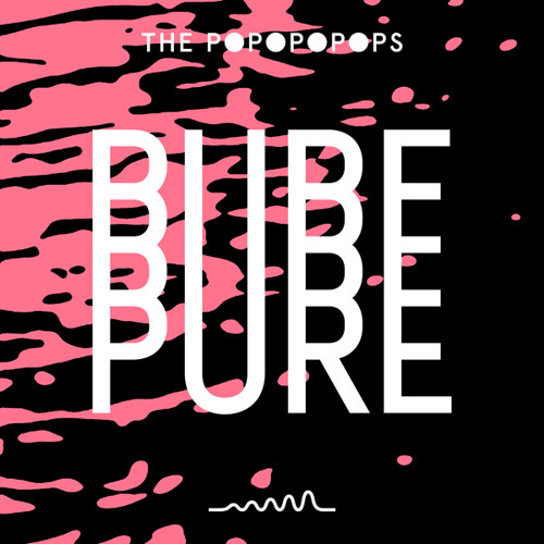 The Popopopops ● Pure (Equateur Remix)