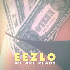 EEZLO - WE ARE READY (new dl link in description)