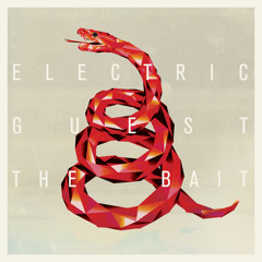 Electric Guest - The Bait (The Shoes Remix)