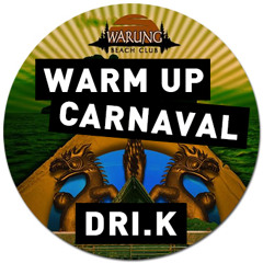 Warm up warung carnaval 2013 dri.k