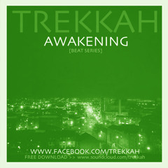 Trekkah - Awakening [Beat Series]