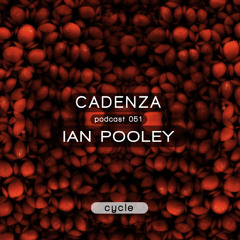 Cadenza Podcast | 051 - Ian Pooley (Cycle)