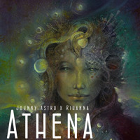 Johnny Astro - Athena Ft. Rihanna