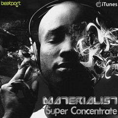 Materialist - Super Concentrate (by Tomer Rosenthal)