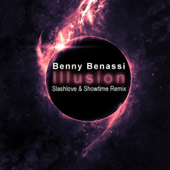 Benny Benassi - Illusion (Slashlove & Showtime 2k13 Remix)