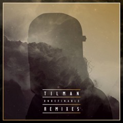 Tilman - Undefinable Remixes (Snippets)