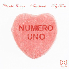 "Numero Uno" by Chandler London and Mig Mora (prod. by Netherfriends)