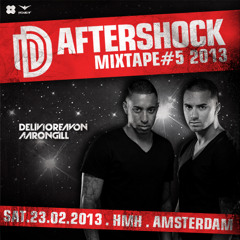 Delivio Reavon & Aaron Gill - The Aftershock Mixtape #5 2013