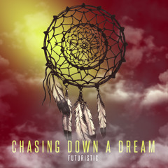 Chasing Down A Dream - Prod. By AKT Aktion