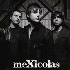 Mexicolas- Come Clean