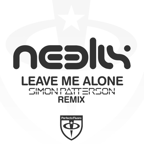 Neelix - Leave Me Alone (Simon Patterson Remix)