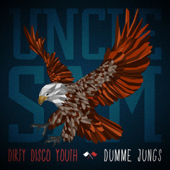 DIRTY DISCO YOUTH & DUMME JUNGS - UNCLE SAM