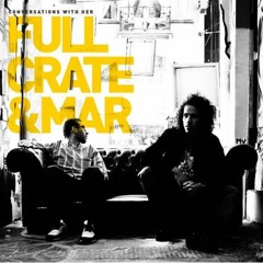 Full Crate & Mar - She Was Fly (Feat. Eric Roberson)