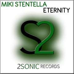 Miki Stentella - Eternity (Original Mix)