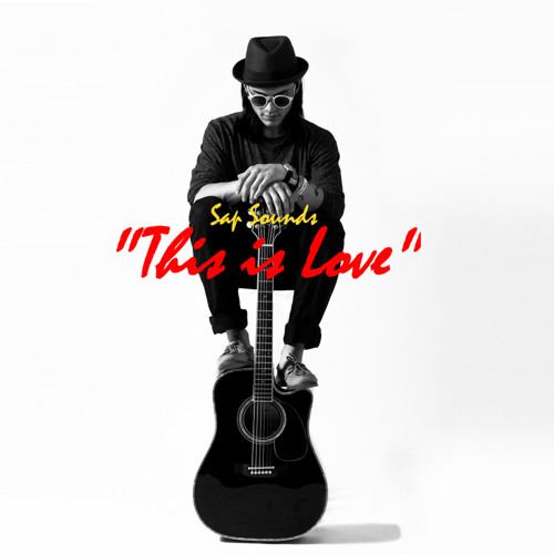 Stream This is Love by SAP SOUNDS | Listen online for free on SoundCloud