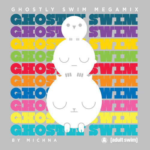 GhostlyCast #11 Michna - Ghostly Swim Michna Megamix