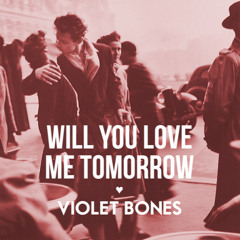 Will You Love Me Tomorrow (The Shirelles cover)