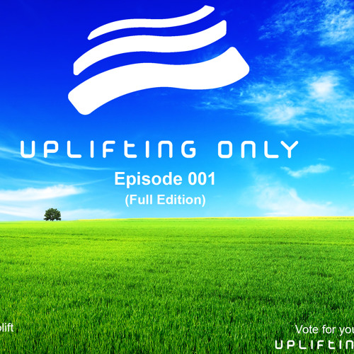 Uplifting Only 001 (Feb. 13, 2013)