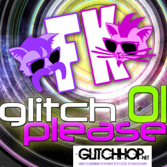 Glitch Please Vol. 1 by Fuzzi Kittenz - GlitchHop.NET EXCLUSIVE!