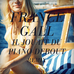 France Gall - Il jouait du piano debout (She said disco remix)