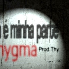 Essa é minha parte - Ennygma MC (Prod.Thy)