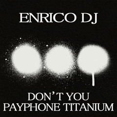 Don't You Payphone Titanium - EnricoDJ (preview)