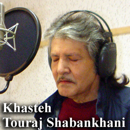 Touraj Shabankhani - Khasteh