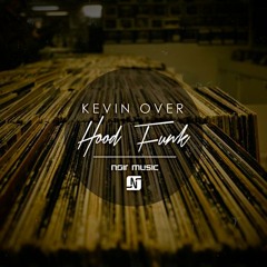 Kevin Over – Hood Funk (Original Mix)