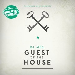 DJ Mes - Guest of The House Vol.3