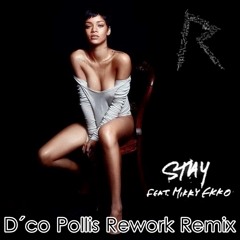 R. feat. Mikky Ekko - S.t.a.y (D´co Pollis Rework Remix)