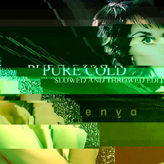 Enya - Only Time (Pure Cold Slowed and Throwed Edit)