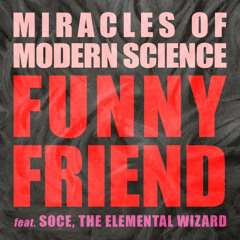 Funny Friend (feat. Soce, the Elemental Wizard)
