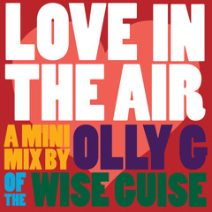Olly G (Wise Guise) – Love In The Air