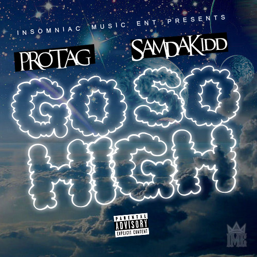 Sam Da Kidd x Pro-Tag - Go So High