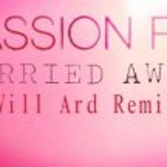 Carried Away (Will Ard Remix)