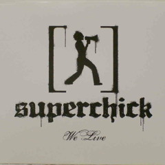 Superchick - "We Live" Cover (download)