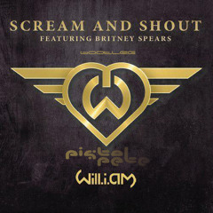Will.i.am ft. Britney Spears - Scream & Shout (PistolPete Bootleg)