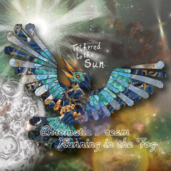 Chromatic Dream & Running In The Fog - In The Fire